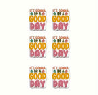 Its Going to be Good Day